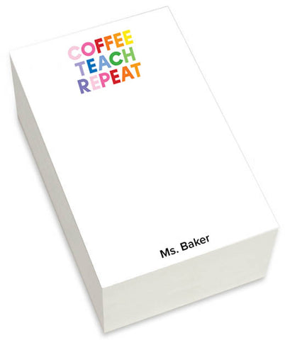 Chunky Notepad - Coffee Teach Repeat