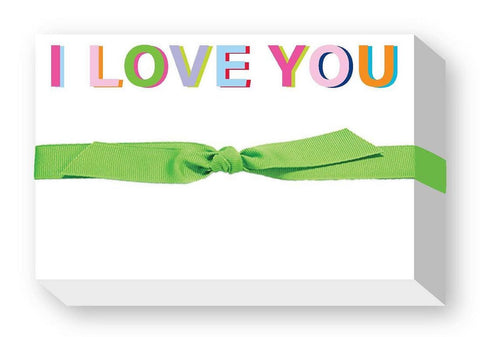 Notepad - Big and Bold  I LOVE YOU
